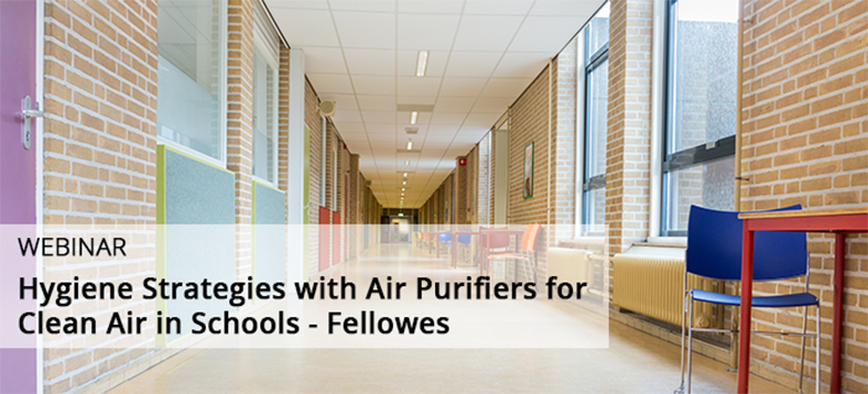 Webinar | Hygiene Strategies with Air Purifiers for Clean Air in Schools - Fellowes